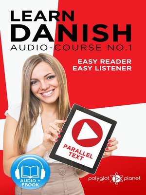 cover image of Learn Danish | Easy Reader | Easy Listener | Parallel Text--Audio Course No. 1